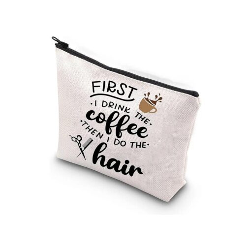 WCGXKO Hair Stylist Gift Coffee Lover Gift Hairdresser Cosmetics Bag First I Drink The Coffee Then I Do The Hair ( DRINK THE coffee hair )